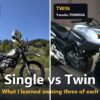 My Honda XR250 BAJA (single) and Yamaha TDM900A (twin) side by side, with the title Single vs Twin